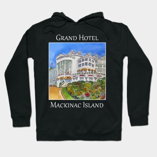 Grand Hotel Mackinac Island Hoodie